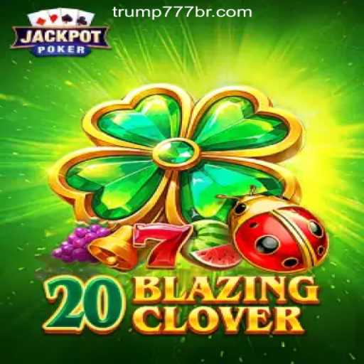 Discover the Excitement of 20BlazingClover on Trump-777 Platform
